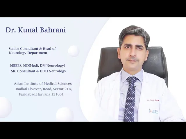Dr. Kunal Bahrani Neurologist | Asian Institute of Medical Sciences Faridabad