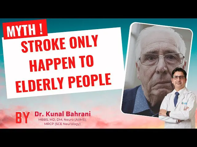 #MYTH: Stroke only happen to Elderly people!! is myth | Dr Kunal Bahrani Neurologist