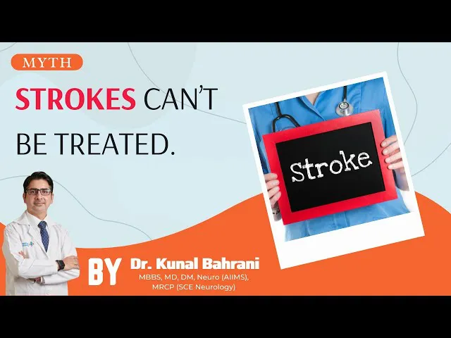 #MYTH: Strokes can’t be treated. | Dr Kunal Bahrani | Neurologist