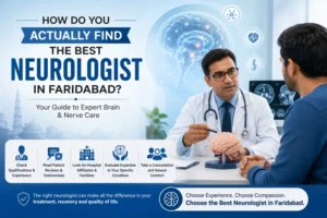 How Do You Actually Find the Best Neurologist in Faridabad?